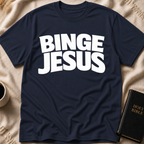 Binge Jesus T-Shirt