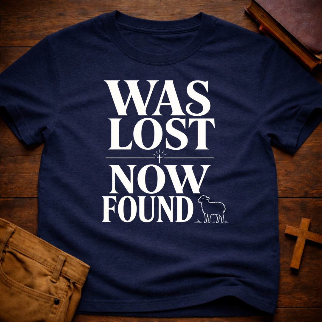 WAS LOST NOW FOUND T-Shirt