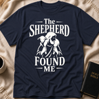 The Shepherd Found Me T-Shirt