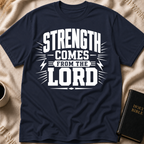 Strength Comes From The Lord T-Shirt