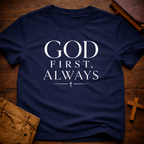 God First, Always T-Shirt