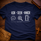 Ask, seek, knock T-Shirt