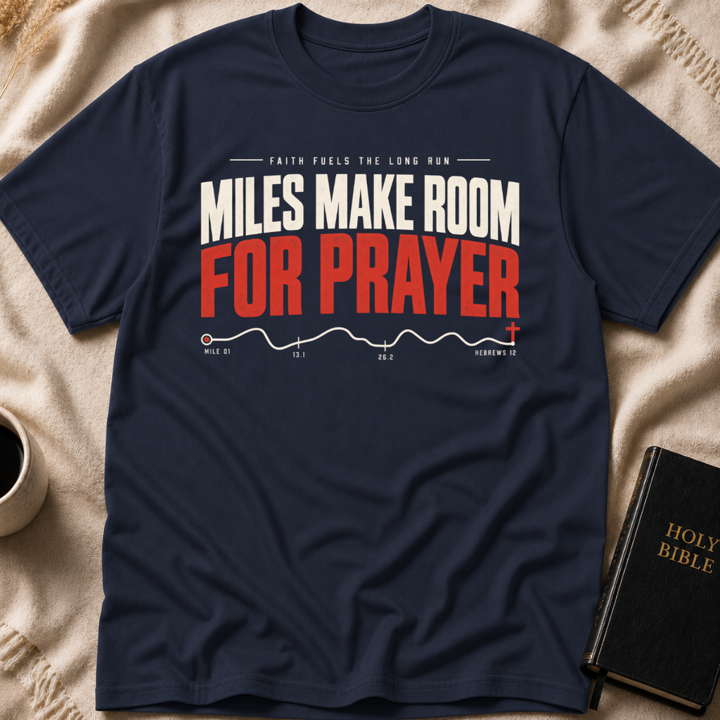 Miles Make Room For Prayer T-Shirt