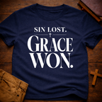Sin Lost. Grace Won T-Shirt