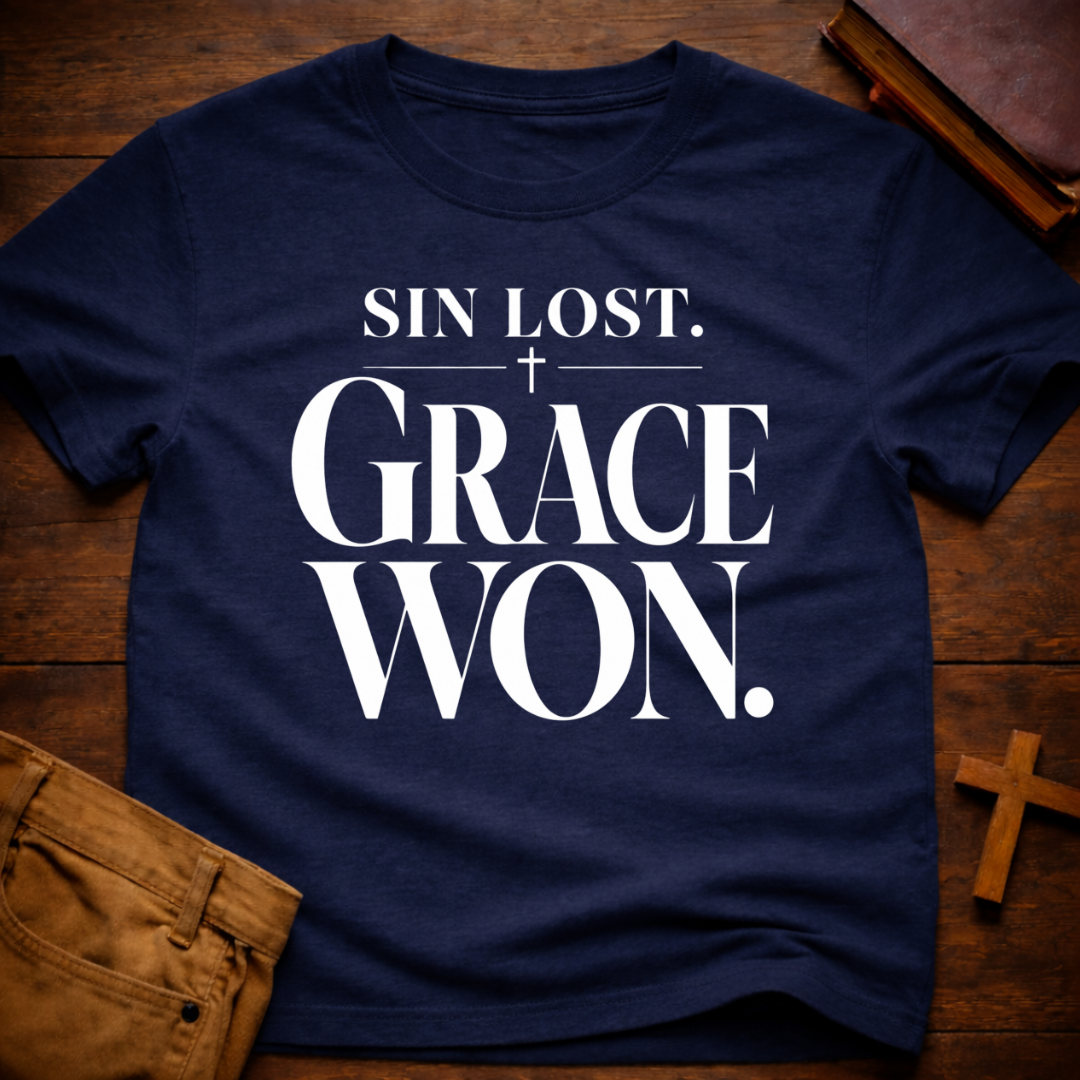 Sin Lost. Grace Won T-Shirt