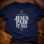 Jesus Paid It All T-Shirt