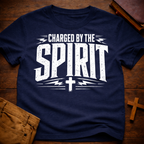 Charged By The Spirit T-Shirt