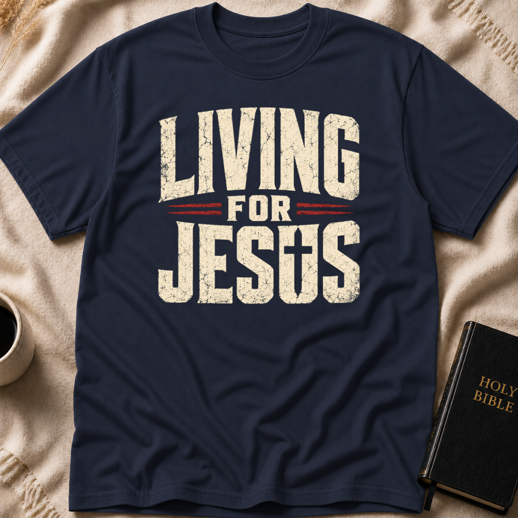 Living For Jesus T-Shirt