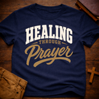 Healing Through Prayer T-Shirt