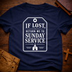 If lost, return me to Sunday service T-Shirt