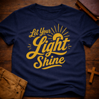 Let Your Light Shine T-Shirt