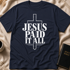 Jesus Paid It All T-Shirt