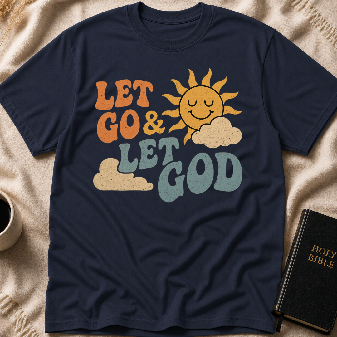 Let Go and Let God T-Shirt