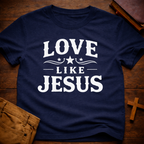 Love Like Jesus T-Shirt
