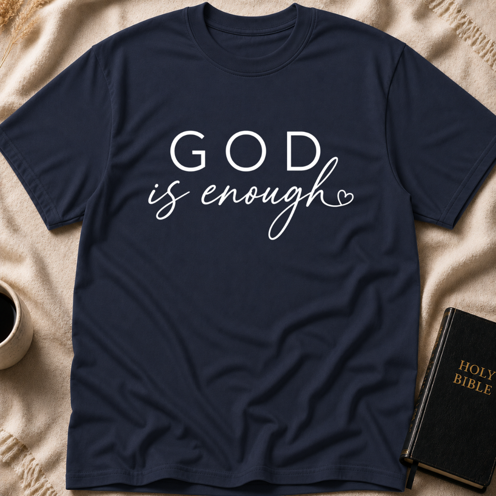 God is Enough T-Shirt