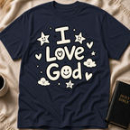 I Love God T-Shirt