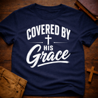 Covered By His Grace T-Shirt