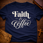 Faith & Coffee T-Shirt
