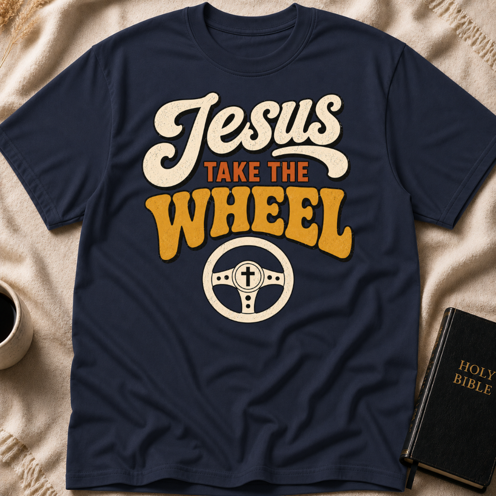Jesus Take the Wheel T-Shirt