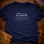 Catered event T-Shirt