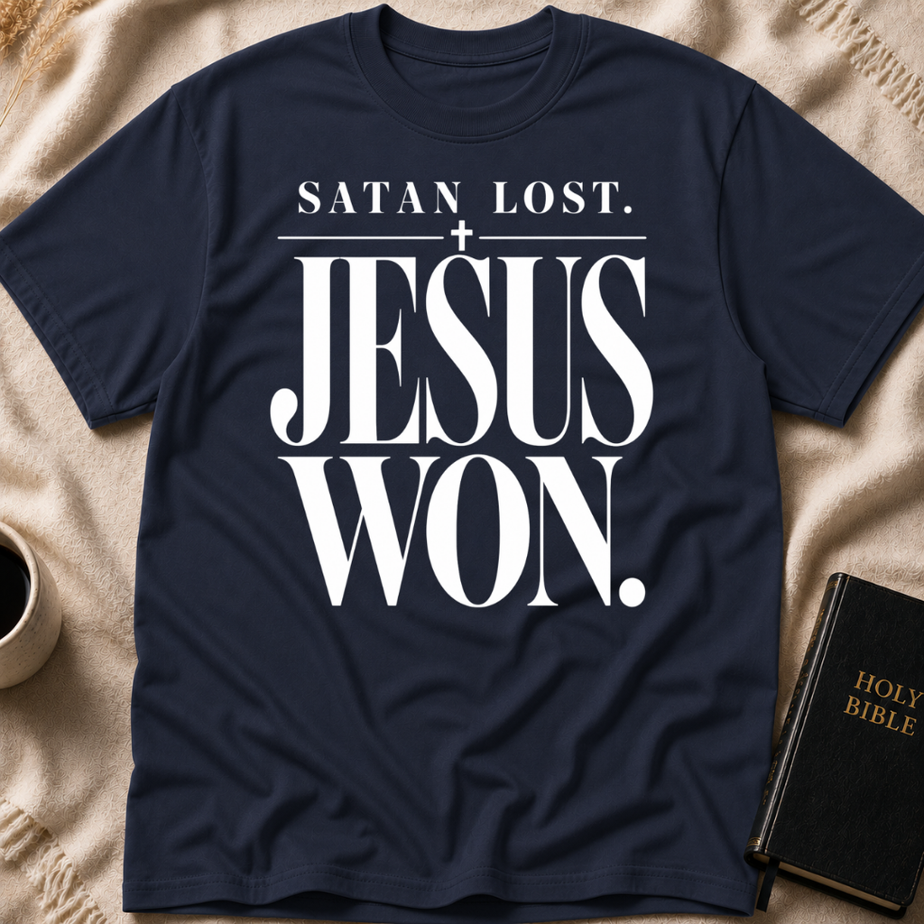 Satan Lost. Jesus Won T-Shirt