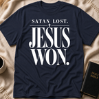 Satan Lost. Jesus Won T-Shirt