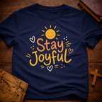 Stay Joyful T-Shirt