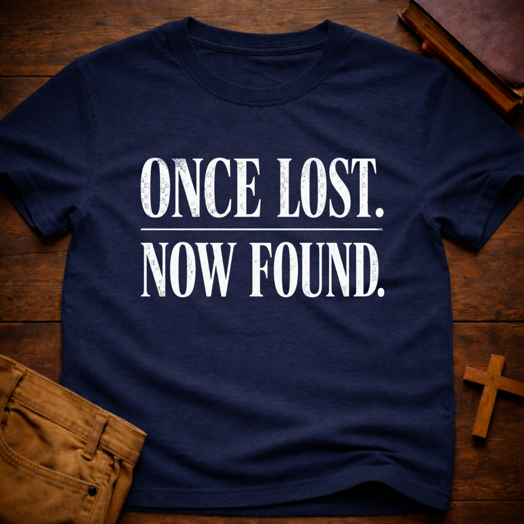 Once Lost. Now Found. T-Shirt