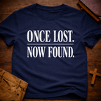 Once Lost. Now Found. T-Shirt