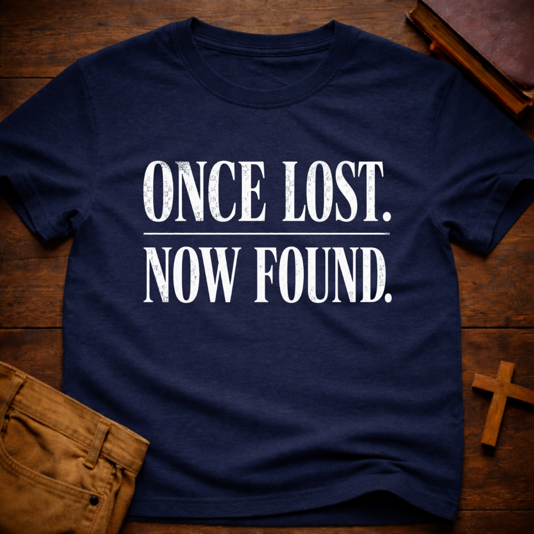 Once Lost. Now Found. T-Shirt
