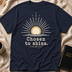 Chosen to Shine T-Shirt