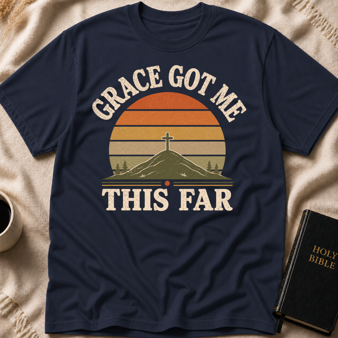 Grace Got me This Far T-Shirt