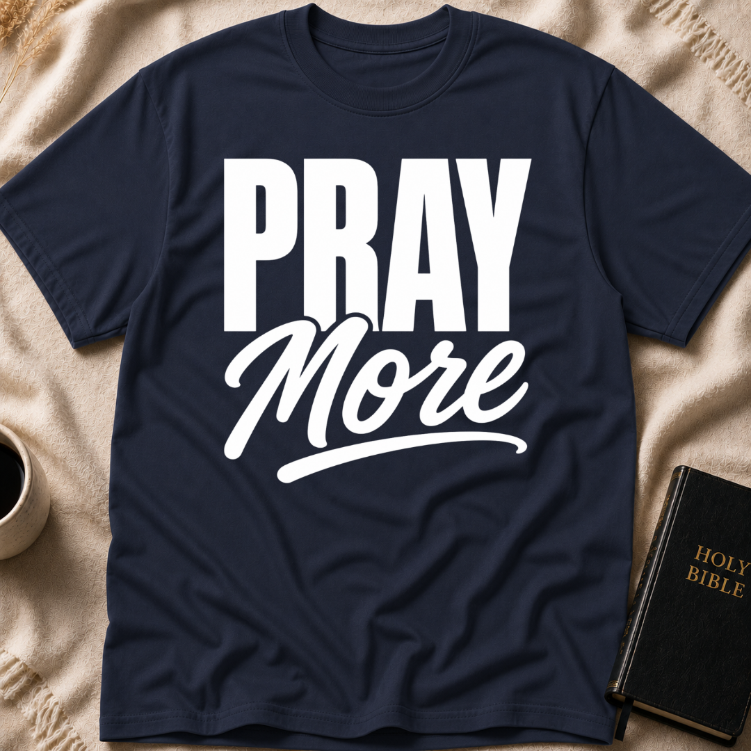 Pray More T-Shirt