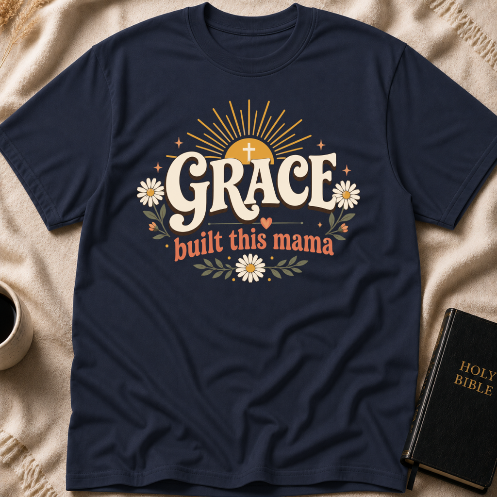 Grace Built This Mama T-Shirt