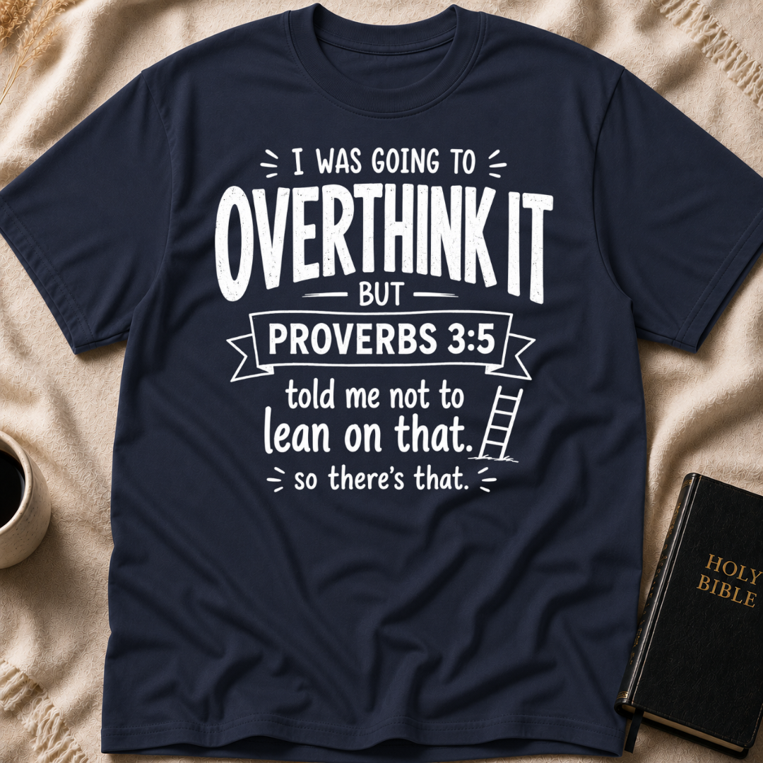 Proverbs vs. Overthinking T-Shirt