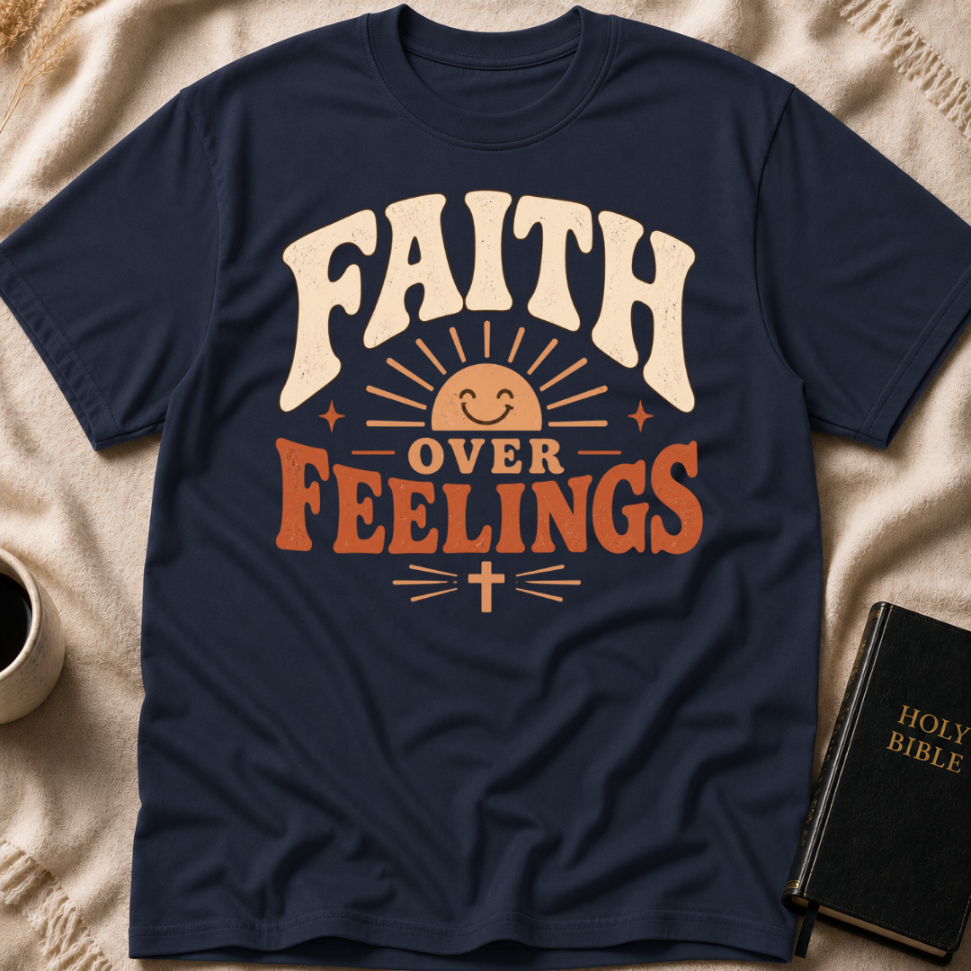 Faith Over Feelings T-Shirt