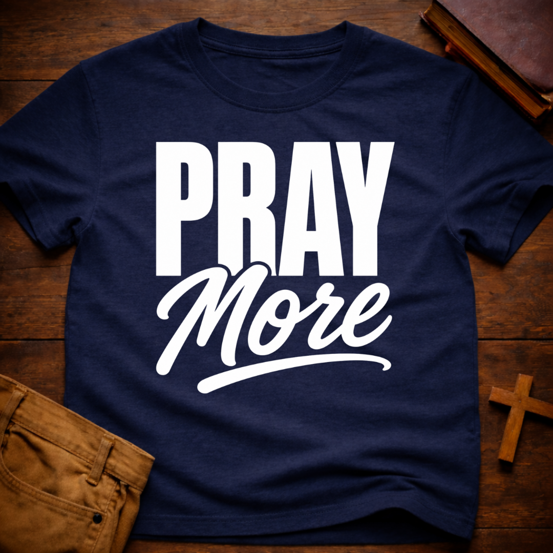 Pray More T-Shirt