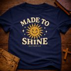 Made to Shine T-Shirt