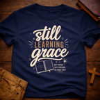 Still Learning Grace T-Shirt