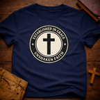Unshaken Faith T-Shirt