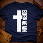 Born Again Cross T-Shirt