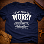 Worry Not T-Shirt