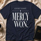 Guilt Lost. Mercy Won T-Shirt