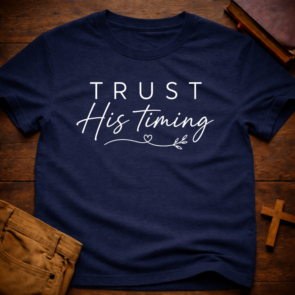 Trust His Timing T-Shirt