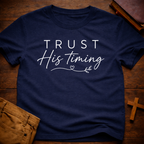 Trust His Timing T-Shirt