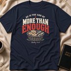 The God of More Than Enough T-Shirt