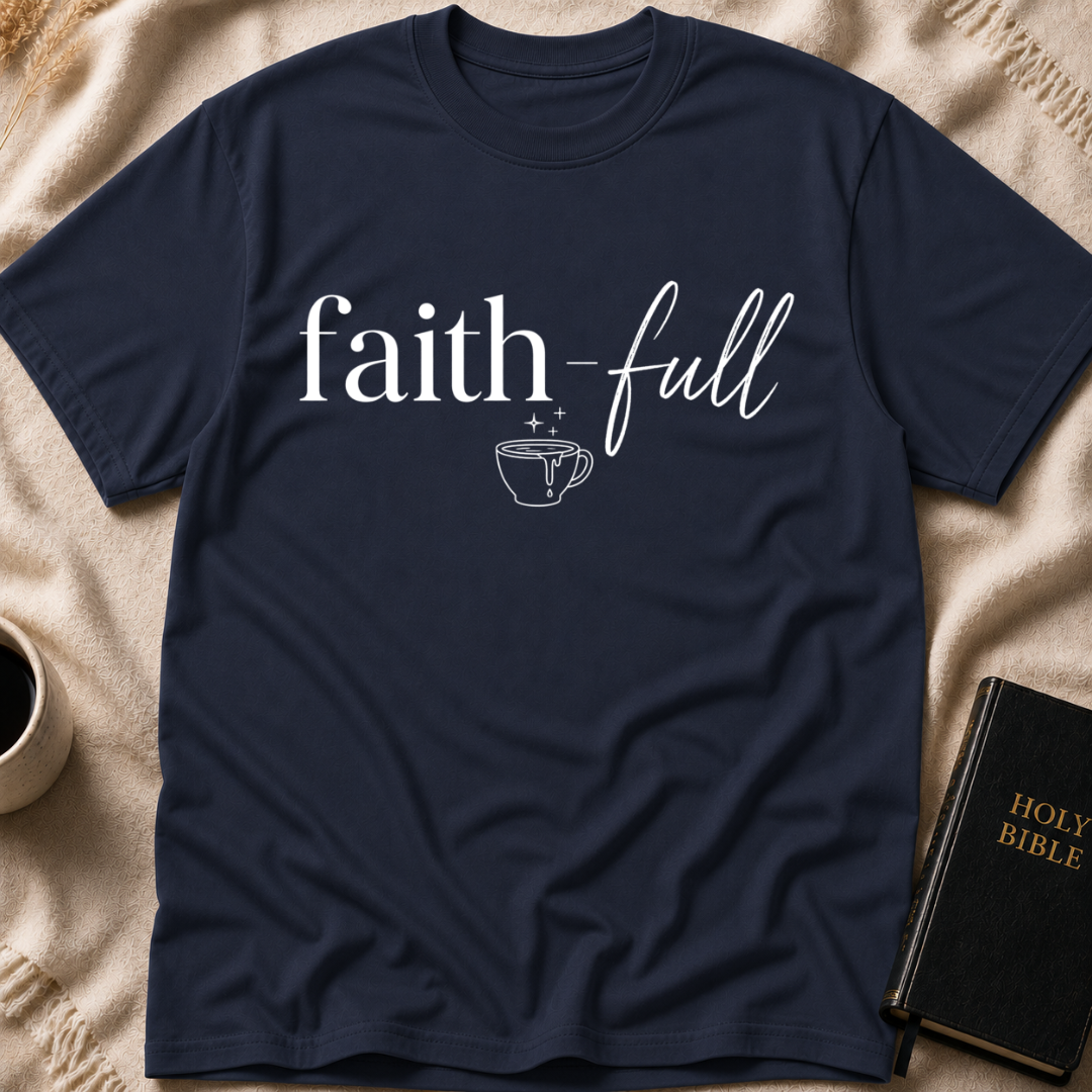 Faith-Full T-Shirt