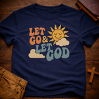 Let Go and Let God T-Shirt
