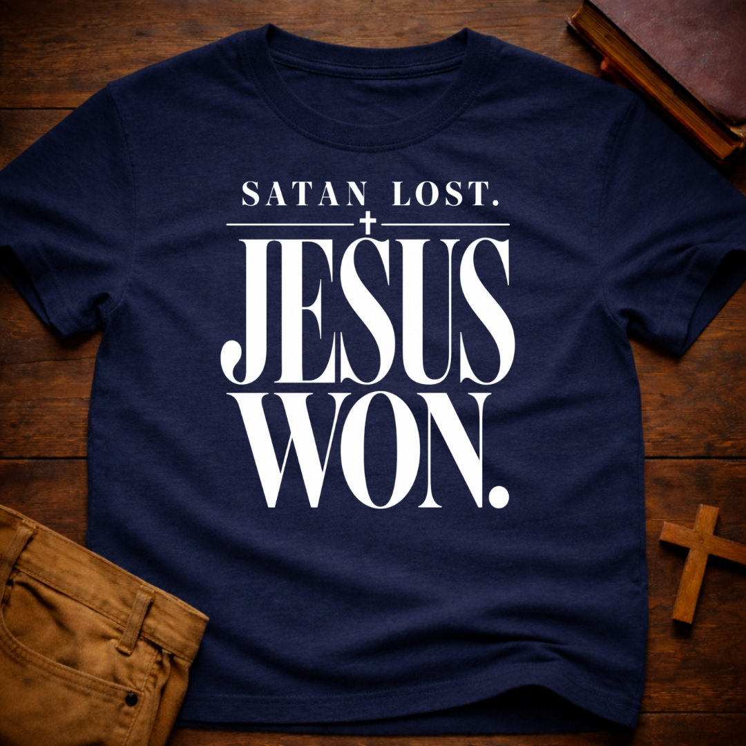 Satan Lost. Jesus Won T-Shirt