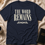 THE WORD REMAINS T-Shirt